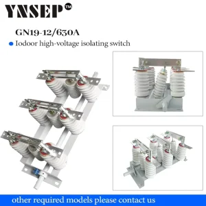 GN19 12 Indoor High Voltage Disconnect Switch 12kV Three Phase AC Nano Silver Plated Contacts for Power System Isolation Switch