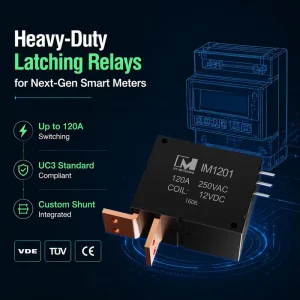 IM1201 120A UC3 Bistable Heavy duty Latching Relay for Next gen Smart Meters