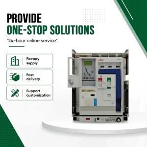 Industrial Air Circuit Breaker for Main Switchboard and Power Distribution in Factories Commercial Buildings and Power Plants